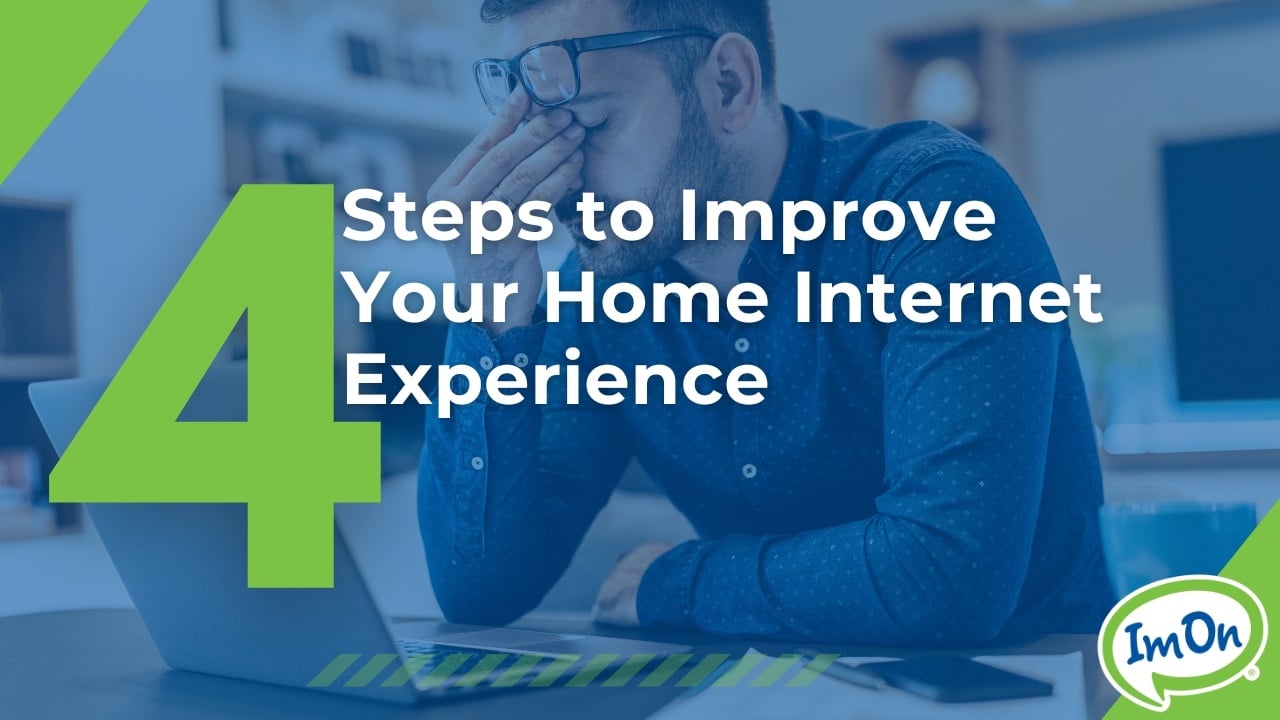 4 steps to improve home internet
