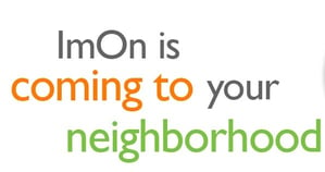 ImOn is coming to your neighborhood